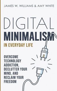 Produktbild: Digital Minimalism in Everyday Life
