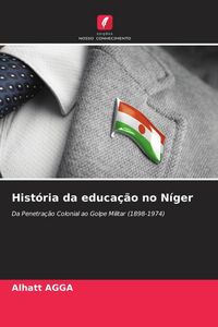 Produktbild: Agga, A: Hist&oacute;ria da educa&ccedil;&atilde;o no N&iacute;ger