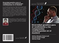 Produktbild: Diversidad gen&eacute;tica para el rendimiento y los componentes contribuyentes en el musterd