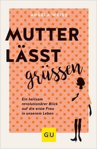 Produktbild: Mutter l&auml;sst gr&uuml;&szlig;en