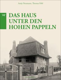 Bild vom Artikel Henry Van de Velde - Das Haus unter den hohen Pappeln vom Autor Antje Neumann
