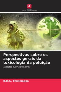 Produktbild: Perspectivas sobre os aspectos gerais da toxicologia da polui&ccedil;&atilde;o