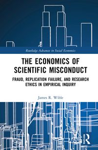 Bild vom Artikel The Economics of Scientific Misconduct vom Autor James R. Wible