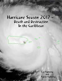 Bild vom Artikel Hurricane Season 2017 -  Death and Destruction In the Caribbean vom Autor Lee Vyborny