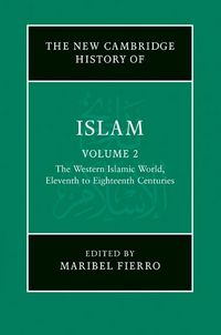 Produktbild: New Cambridge History of Islam: Volume 2, The Western Islamic World, Eleventh to Eighteenth Centuries