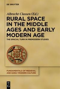Produktbild: Rural Space in the Middle Ages and Early Modern Age