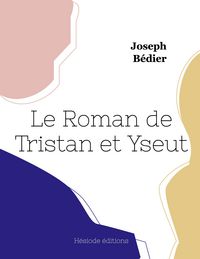 Produktbild: Le Roman de Tristan et Iseut