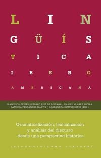 Produktbild: Gramaticalizaci&oacute;n, lexicalizaci&oacute;n y an&aacute;lisis del discurso desde una perspectiva hist&oacute;rica