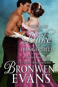 Produktbild: To Dare the Duke of Dangerfield: Regency Romance, Wicked Wagers Trilogy Book 1