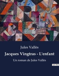Produktbild: Jacques Vingtras - L'enfant