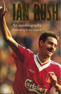Produktbild: Ian Rush - An Autobiography With Ken Gorman