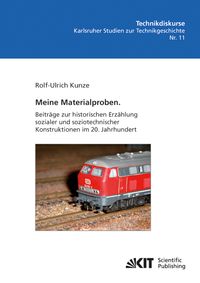 Produktbild: Meine Materialproben. Beitr&auml;ge zur historischen Erz&auml;hlung sozialer und soziotechnischer Konstruktionen im 20. Jahrhundert