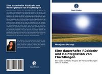 Produktbild: Eine dauerhafte R&uuml;ckkehr und Reintegration von Fl&uuml;chtlingen