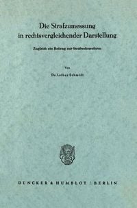 Produktbild: Die Strafzumessung in rechtsvergleichender Darstellung.
