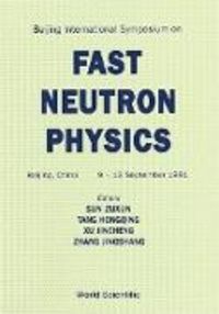 Produktbild: Fast Neutron Physics - Proceedings of the Beijing International Symposium