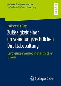 Produktbild: Zul&auml;ssigkeit einer umwandlungsrechtlichen Direktabspaltung