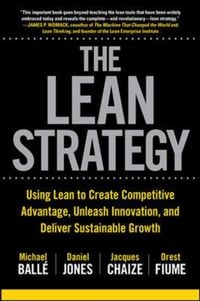 Produktbild: Balle, M: The Lean Strategy: Using Lean to Create Competitiv