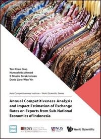 Produktbild: Annual Competitiveness Analysis and Impact Estimation of Exchange Rates on Exports from Sub-National Economies of Indonesia