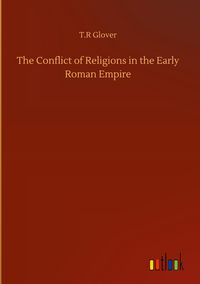Produktbild: The Conflict of Religions in the Early Roman Empire