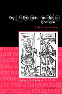 Produktbild: English Dramatic Interludes, 1300-1580