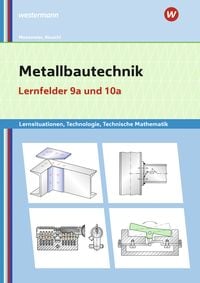 Produktbild: Metallbautechnik: Technologie, Technische Mathematik Lernfelder 9a und 10a Lernsituationen