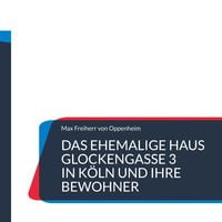 Produktbild: Das ehemalige Haus Glockengasse 3 in K&ouml;ln und ihre Bewohner