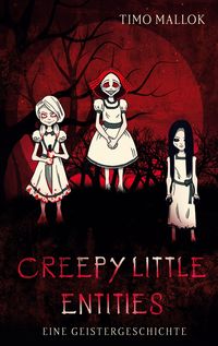 Bild vom Artikel Creepy Little Entities vom Autor Timo Mallok