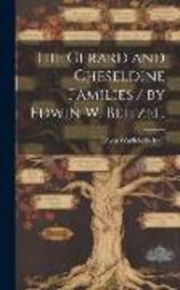 Produktbild: The Gerard and Cheseldine Families / by Edwin W. Beitzel.