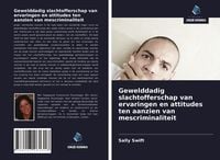 Produktbild: Gewelddadig slachtofferschap van ervaringen en attitudes ten aanzien van mescriminaliteit