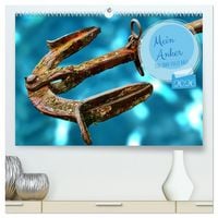Produktbild: Mein Anker - Ein Jahr voller Halt (hochwertiger Premium Wandkalender 2026 DIN A2 quer), Kunstdruck in Hochglanz