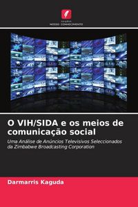 Produktbild: O VIH/SIDA e os meios de comunica&ccedil;&atilde;o social