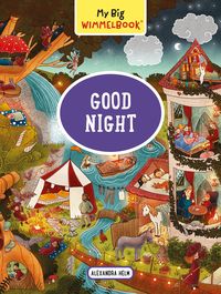 Bild vom Artikel My Big Wimmelbook--Good Night: A Look-And-Find Book (Kids Tell the Story) vom Autor Alexandra Helm