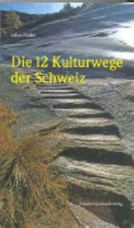 Produktbild: Die 12 Kulturwege der Schweiz