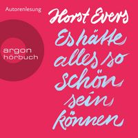 Produktbild: Es h&auml;tte alles so sch&ouml;n sein k&ouml;nnen