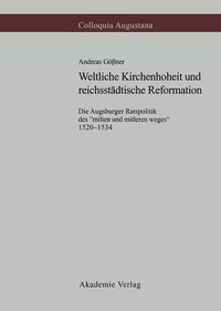 Produktbild: Weltliche Kirchenhoheit und reichsst&auml;dtische Reformation