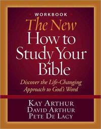 Produktbild: The New How to Study Your Bible Workbook: Discover the Life-Changing Approach to God's Word