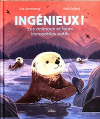 Produktbild: Ing&eacute;nieux ! : les animaux et leurs incroyables outils