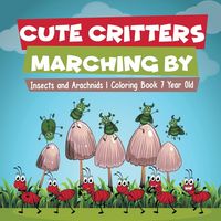 Produktbild: Cute Critters Marching By | Insects and Arachnids | Coloring Book 7 Year Old