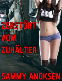 Produktbild: Zerst&ouml;rt vom Zuh&auml;lter