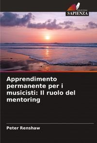 Produktbild: Apprendimento permanente per i musicisti: Il ruolo del mentoring