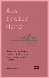 Produktbild: Meinhard von Gerkan &ndash; Aus freier Hand.