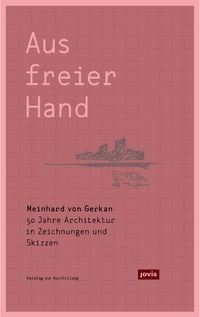 Produktbild: Meinhard von Gerkan &ndash; Aus freier Hand.