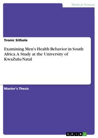 Produktbild: Examining Men's Health Behavior in South Africa. A Study at the University of KwaZulu-Natal