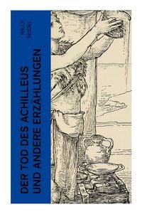 Produktbild: Der Tod des Achilleus und andere Erz&auml;hlungen