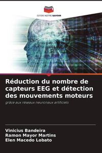 Produktbild: R&eacute;duction du nombre de capteurs EEG et d&eacute;tection des mouvements moteurs
