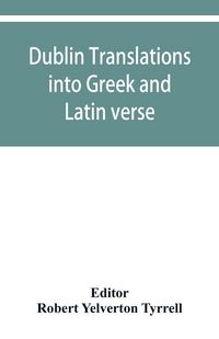 Produktbild: Dublin translations into Greek and Latin verse