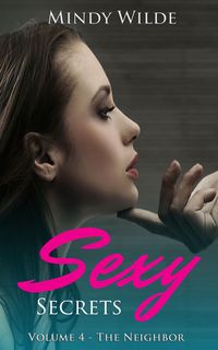 Produktbild: The Neighbor (Sexy Secrets Vol. 4)