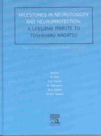 Produktbild: Milestones in Neurotoxicity and Neuroprotection: A Tribute to Professor Toshiharu Nagatsu