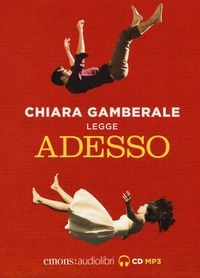 Produktbild: Gamberale, C: Adesso letto da Chiara Gamberale. Audiolibro.
