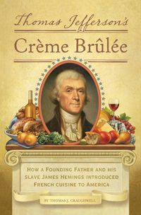 Produktbild: Craughwell, T: Thomas Jefferson's Creme Brulee
